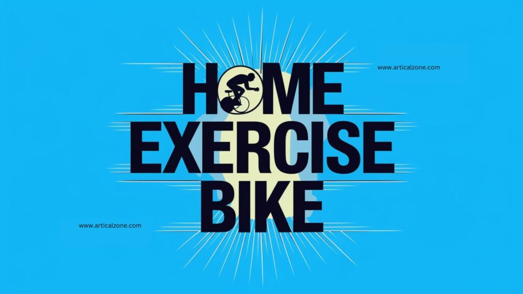 Home Exercise Bike