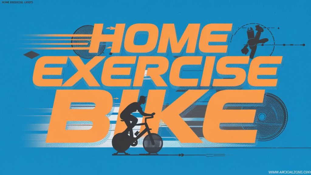 Home Exercise Bike