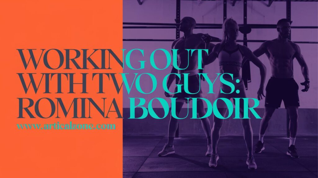 Working Out with Two Guys: Romina Boudoir